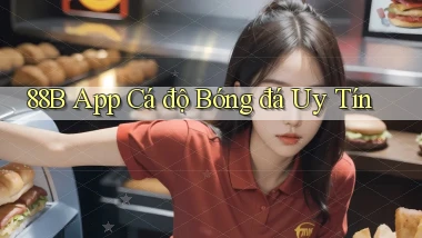 88b app cá độ bóng đá uy tín