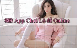 88b app chơi lô đề online
