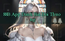 88b app đánh bài đổi thưởng