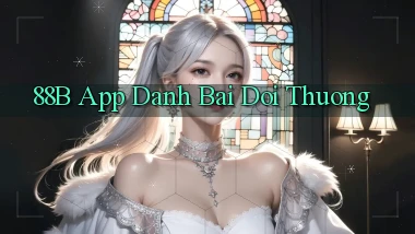88b app đánh bài đổi thưởng