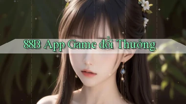 88b app game đổi thưởng