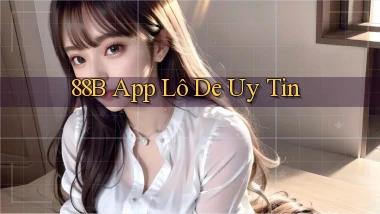 88b app lô đề uy tín
