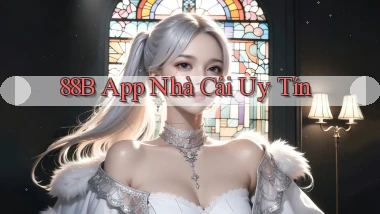 88b app nhà cái uy tín