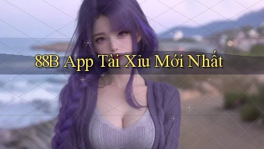 88b app tài xỉu mới nhất