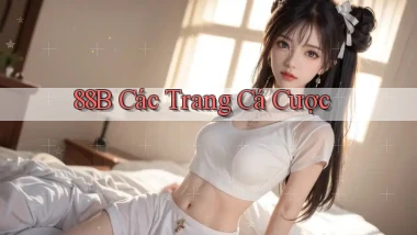 88b các trang cá cược