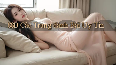 88b các trang đánh bài uy tín