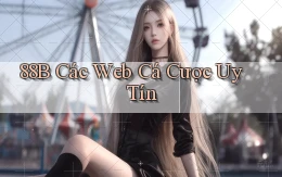 88b các web cá cược uy tín