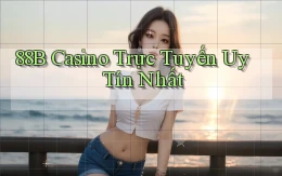 88b casino trực tuyến uy tín nhất