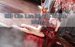 88b  câu lạc bộ vip đổi thưởng