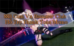 88b com vn baccarat club hỗ trợ thanh toán momo