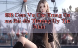 88b com vn các trang game bài đổi thưởng uy tín nhất