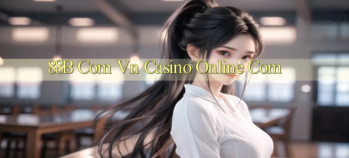 88b com vn casino online com