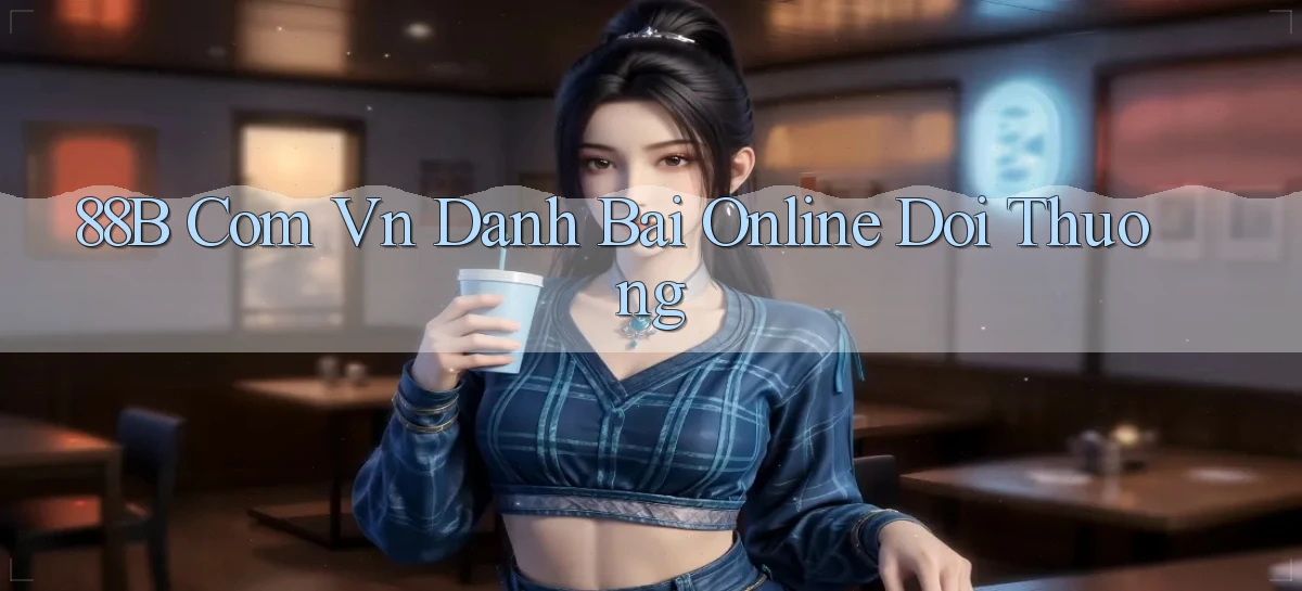 88b com vn danh bai online doi thuong