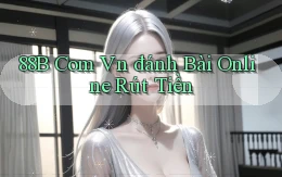 88b com vn đánh bài online rút tiền