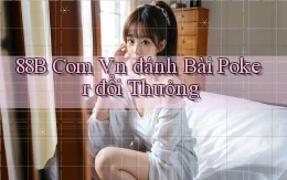 88b com vn đánh bài poker đổi thưởng