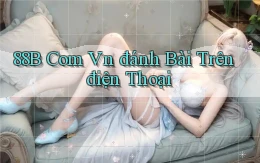 88b com vn đánh bài trên điện thoại