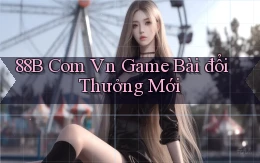 88b com vn game bài đổi thưởng mới