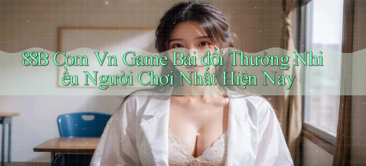 88b   Website Game 2026   App Tải Về