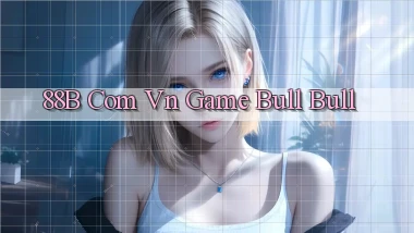 88b com vn game bull bull