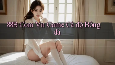 88b com vn game cá độ bóng đá