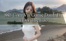 88b com vn game danh bai doi the cao