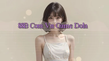 88b com vn game dola