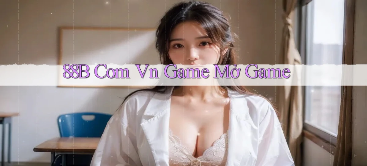 88b   Website Game 2026   App Tải Về
