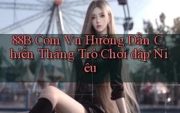 88b com vn hướng dẫn chiến thắng trò chơi đập niêu