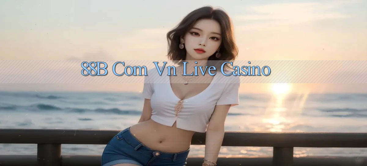 88b com vn live casino