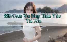 88b com vn nạp tiền vào tài xỉu