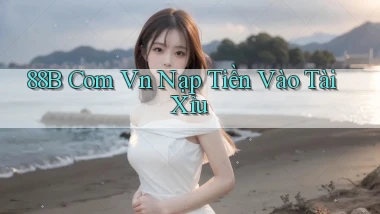 88b com vn nạp tiền vào tài xỉu