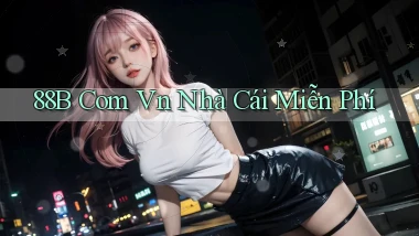 88b com vn nhà cái miễn phí
