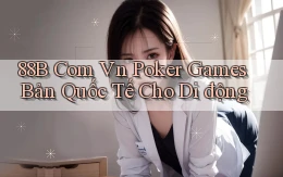 88b com vn poker games bản quốc tế cho di động