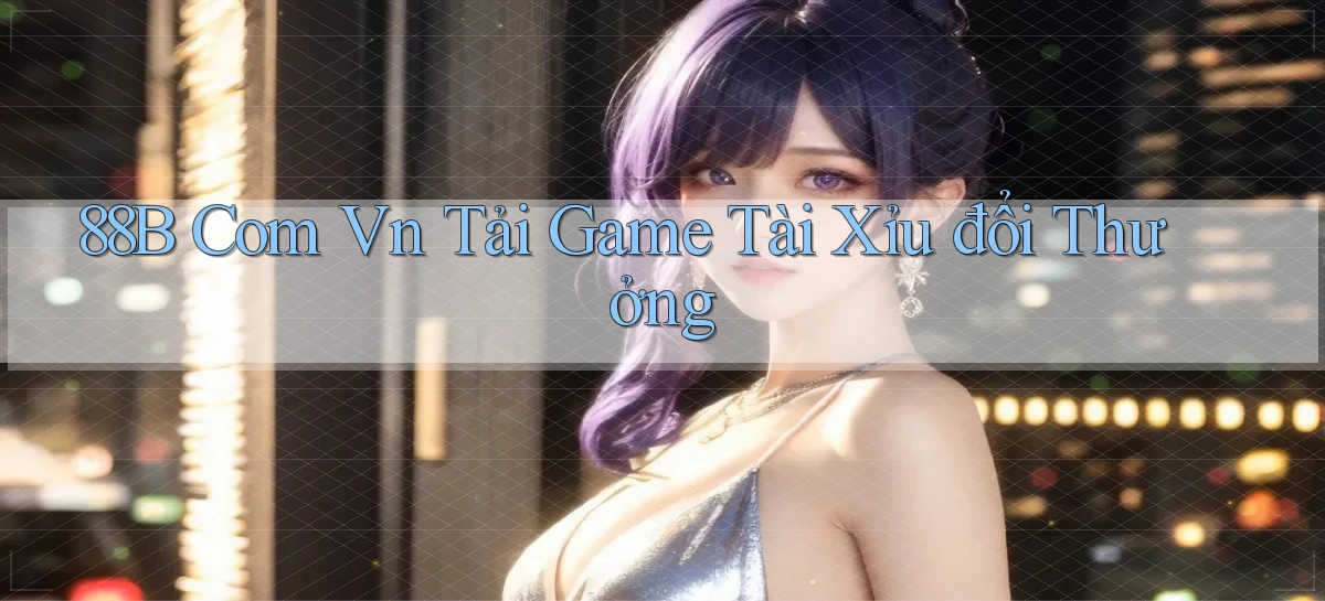 88b   Website Game 2026   App Tải Về