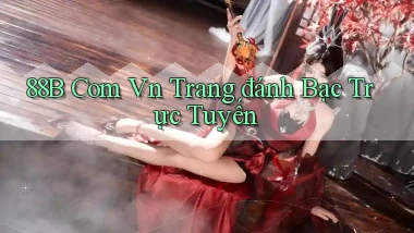 88b com vn trang đánh bạc trực tuyến