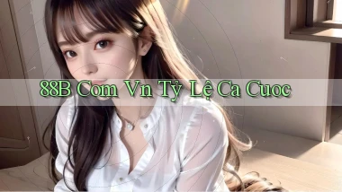 88b com vn tỷ lệ ca cuoc