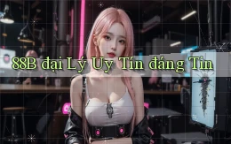 88b  đại lý uy tín đáng tin