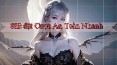 88b  đặt cược an toàn nhanh