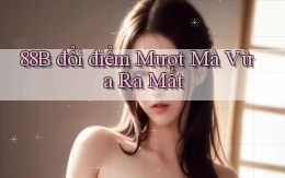 88b đổi điểm mượt mà vừa ra mắt