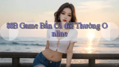 88b game bắn cá đổi thưởng online