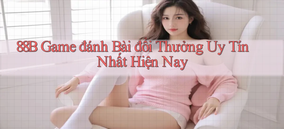 88b   Website Game 2026   App Tải Về