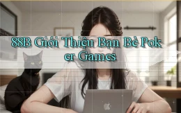 88b  giới thiệu bạn bè poker games