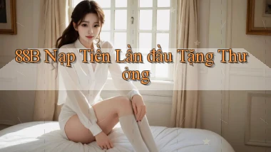 88b  Nạp tiền lần đầu tặng thưởng