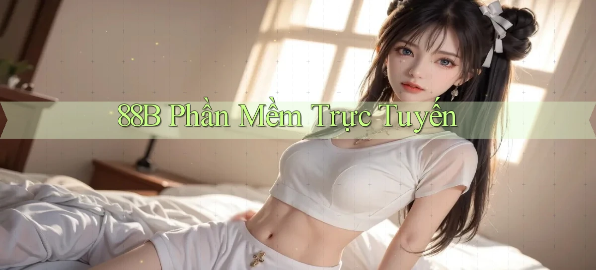 88b Phần mềm trực tuyến