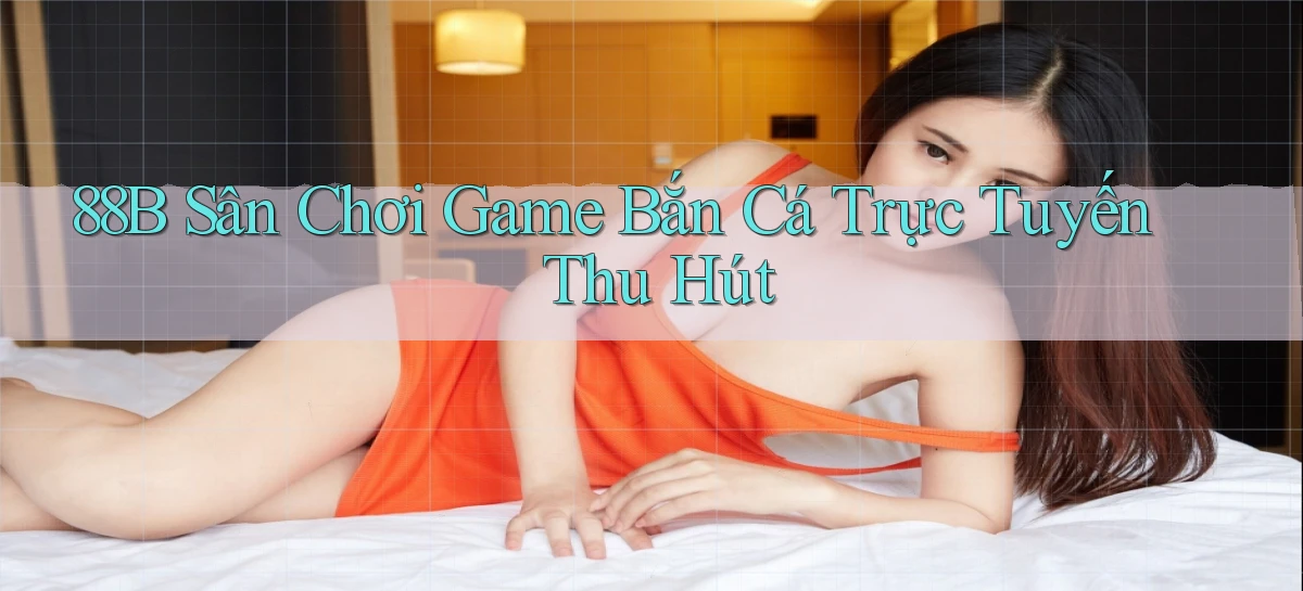 88b   Website Game 2026   App Tải Về