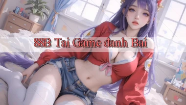 88b tai game đanh bai