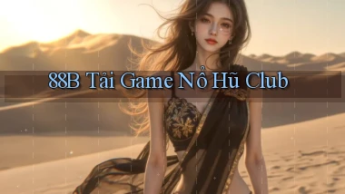 88b tải game nổ hũ club