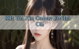 88b  tài xỉu online 10 nhà cái