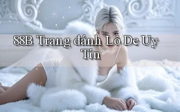 88b trang đánh lô de uy tín