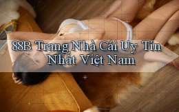 88b trang nhà cái uy tín nhất việt nam